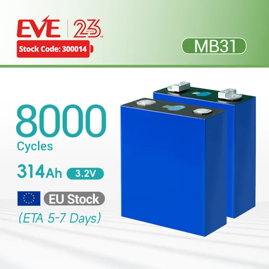 Eve New Generation 314ah 8000 Cycles 3.2V LiFePO4 Battery Lithium Battery for Customized 5mwh Ess Electric/Industrial and Commercial/Boat/Solar Energy Storage 